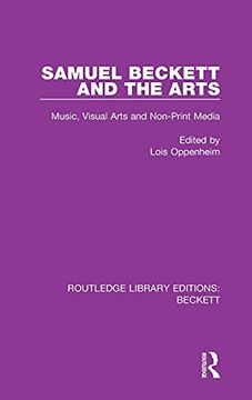 portada Samuel Beckett and the Arts: Music, Visual Arts and Non-Print Media (Routledge Library Editions: Beckett) (en Inglés)