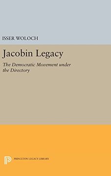 portada Jacobin Legacy: The Democratic Movement Under the Directory (Princeton Legacy Library) (en Inglés)