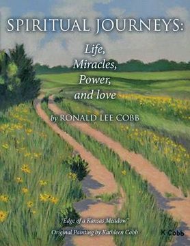 portada Spiritual Journeys: Life, Miracles, Power, and Love (en Inglés)