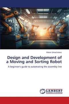 portada Design and Development of a Moving and Sorting Robot (in English)
