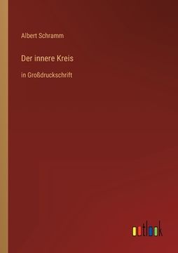 portada Der innere Kreis: in Großdruckschrift (en Alemán)