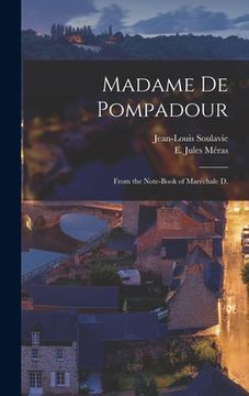 portada Madame De Pompadour: From the Note-book of Maréchale D. (en Inglés)