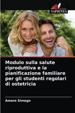 portada Modulo sulla salute riproduttiva e la pianificazione familiare per gli studenti regolari di ostetricia (en Italiano)