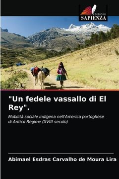 portada "Un fedele vassallo di El Rey". (en Italiano)