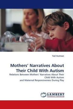 portada Mothers? Narratives About Their Child With Autism: Relations Between Mothers? Narratives About Their Child With Autism and Maternal Responsiveness During Play