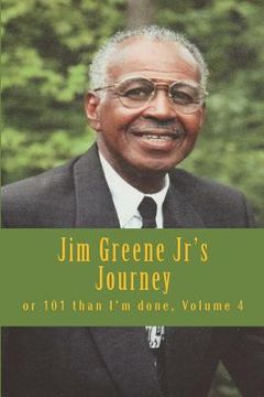 portada Jim Greene Jr's Journey: or 101 than I'm done (en Inglés)