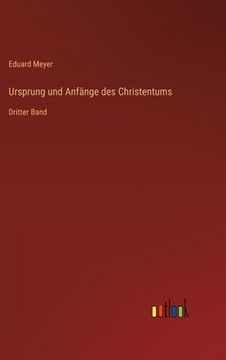 portada Ursprung und Anfänge des Christentums: Dritter Band (en Alemán)