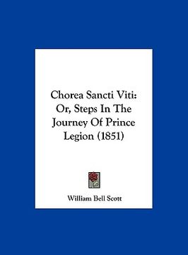 portada chorea sancti viti: or, steps in the journey of prince legion (1851)