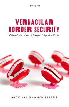 portada Vernacular Border Security: Citizens' Narratives of Europe's 'migration Crisis' (en Inglés)