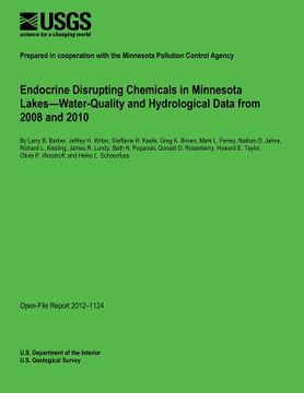 portada Endocrine Disrupting Chemicals in Minnesota Lakes?Water-Quality and Hydrological Data from 2008 and 2010 (en Inglés)