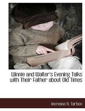 portada winnie and walter's evening talks with their father about old times (en Inglés)