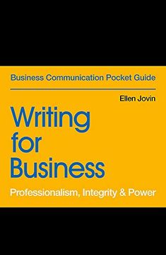 portada Writing for Business: Professionalism, Integrity & Power (Business Communication Pocket Guides) (in English)