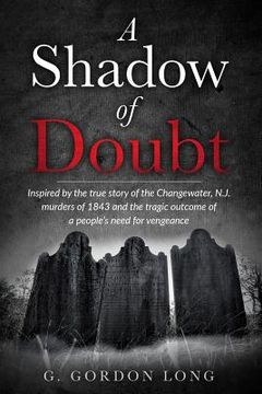 portada A Shadow of Doubt: Inspired by the story of the Changewater Murders (en Inglés)
