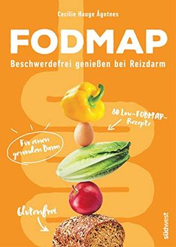 portada Fodmap: Beschwerdefrei Genießen bei Reizdarm - 80 Low-Fodmap-Rezepte für Einen Gesunden Darm (en Alemán)