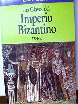portada Las Claves del Imperio Bizantino 395-1453