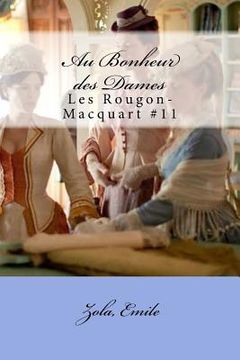portada Au Bonheur des Dames: Les Rougon-Macquart #11 (in French)
