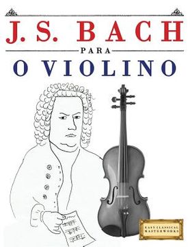 portada J. S. Bach Para O Violino: 10 Pe (in Portuguese)