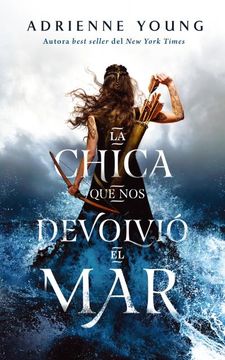 portada CHICA QUE NOS DEVOLVIÓ EL MAR, LA (in Spanish)