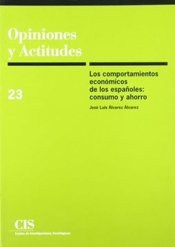 portada Los Comportamientos EconóMicos de los EspañOles--Consumo y Ahorro: ProspeccióN Cualitativa