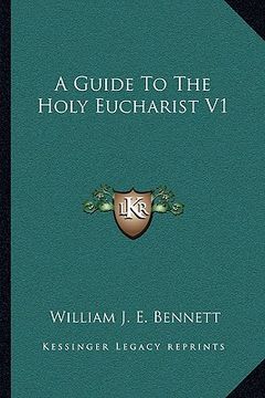 portada a guide to the holy eucharist v1 (in English)