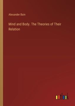 portada Mind and Body. The Theories of Their Relation