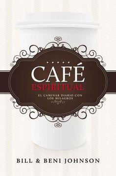 portada cafe espiritual: el caminar diario con los milagros = spiritual coffee