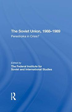 portada The Soviet Union 19881989: Perestroika in Crisis? (en Inglés)