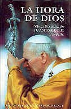 portada La hora de Dios. IV visita pastoral de Juan Pablo II a España (12-17 junio 1993) (FUERA DE COLECCIÓN)