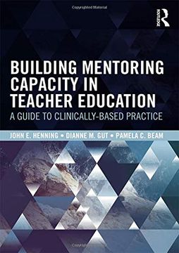 portada Building Mentoring Capacity in Teacher Education: A Guide to Clinically-Based Practice (en Inglés)