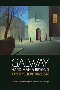 portada Galway: Hardiman & Beyond: Arts & Culture in Galway 1820-2020