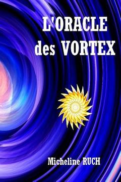 portada L'ORACLE des VORTEX (en Francés)