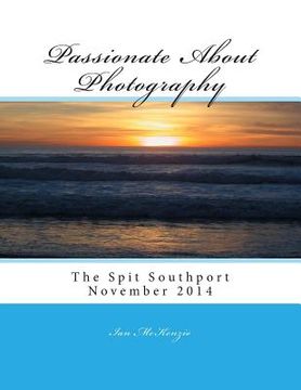 portada Passionate About Photography: The Spit Southport Album - November 2014 (in English)