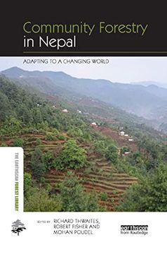 portada Community Forestry in Nepal: Adapting to a Changing World (The Earthscan Forest Library) 