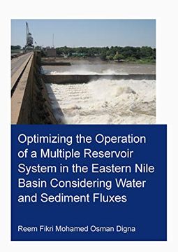 portada Optimizing the Operation of a Multiple Reservoir System in the Eastern Nile Basin Considering Water and Sediment Fluxes (Ihe Delft phd Thesis Series) (en Inglés)