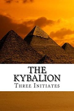 portada The Kybalion: A Study of the Hermetic Philosophy of Ancient Egypt and Greece (in English)