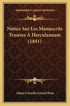 portada Notice Sur Les Manuscrits Trouves A Herculaneum (1841) (en Francés)