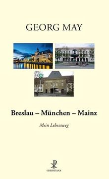 portada Breslau - München - Mainz: Mein Lebensweg (en Alemán)