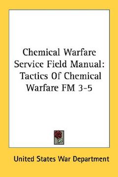portada chemical warfare service field manual: tactics of chemical warfare fm 3-5