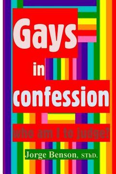 portada Gays in confession...: who am I to judge? (en Inglés)