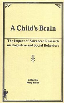 portada a child's brain: the impact of advanced research on cognitive and social behavior (en Inglés)