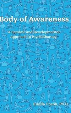 portada Body of Awareness: A Somatic and Developmental Approach to Psychotherapy