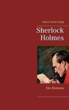 portada Sherlock Holmes - die Romane (Gesamtausgabe mit Über 100 Illustrationen) (en Alemán)