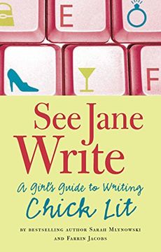 portada See Jane Write: A Girl's Guide to Writing Chick Lit (en Inglés)