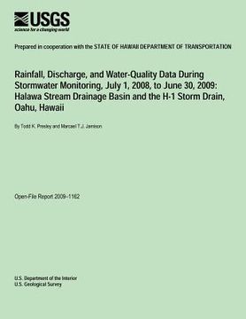 portada Rainfall, Discharge, and Water-Quality Data During Stormwater Monitoring, July 1, 2008 to June 30, 2009: Halawa Steam Drainage Basin and the H-1 Storm (en Inglés)