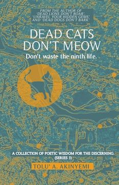 portada Dead Cats Don't Meow: Don't Waste the Ninth Life (en Inglés)
