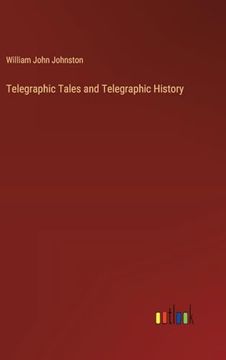 portada Telegraphic Tales and Telegraphic History (en Inglés)