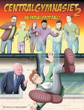 portada Centalgymnasiet 2: En skola i fritt fall (en Sueco)