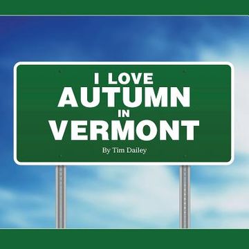 portada I Love Autumn in Vermont (en Inglés)