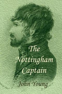 portada The Nottingham Captain: a novel of The Pentrich Revolution (en Inglés)