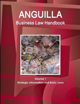 portada Anguilla Business Law Handbook Volume 1 Strategic Information and Basic Laws (en Inglés)
